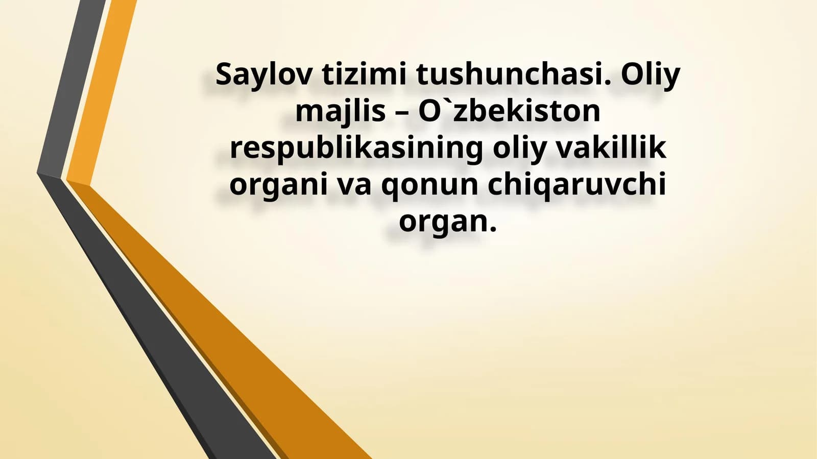 Saylov tizimi tushunchasi. Oliy majlis – O`zbekiston respublikasining oliy vakillik organi va qonun chiqaruvchi organ.