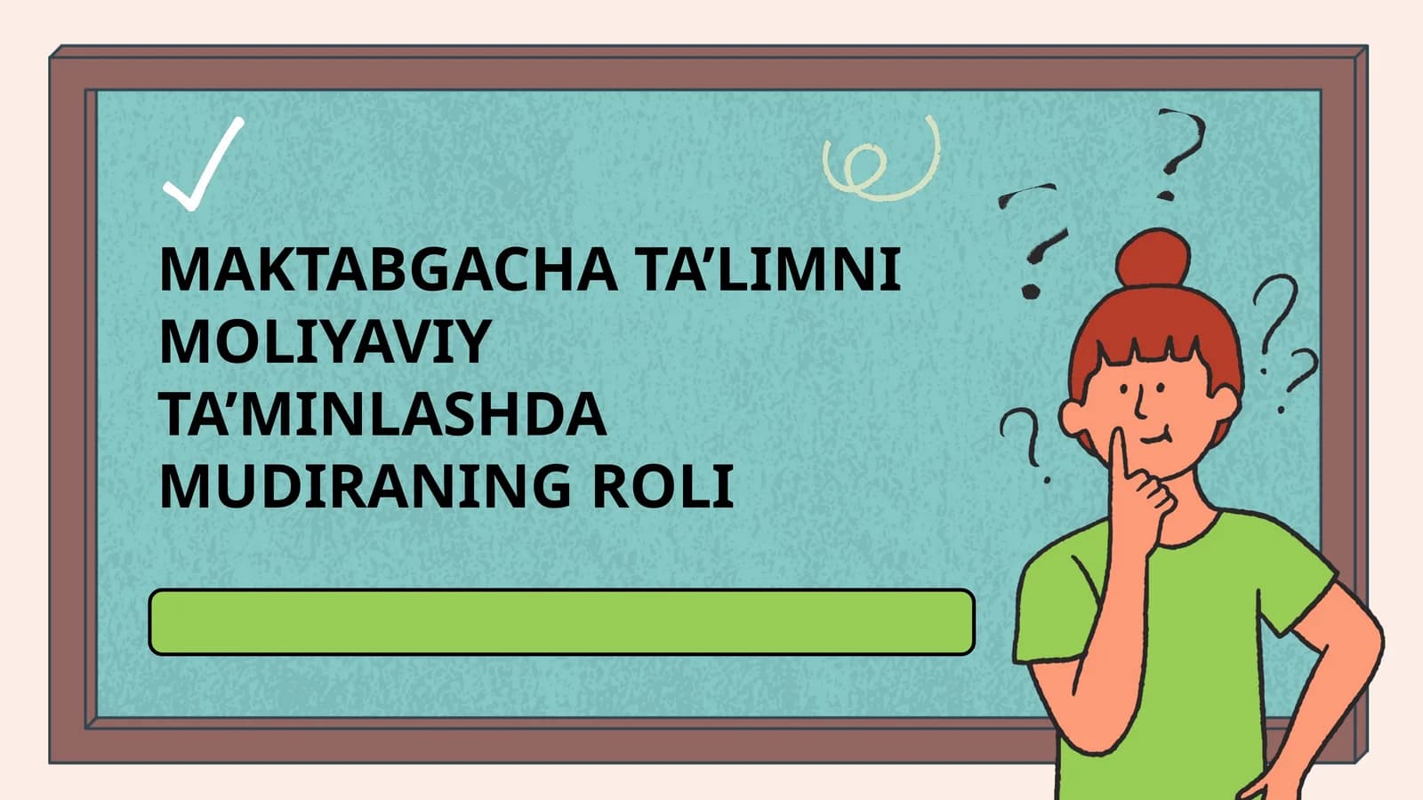 MAKTABGACHA TA’LIMNI MOLIYAVIY TA’MINLASHDA MUDIRANING ROLI