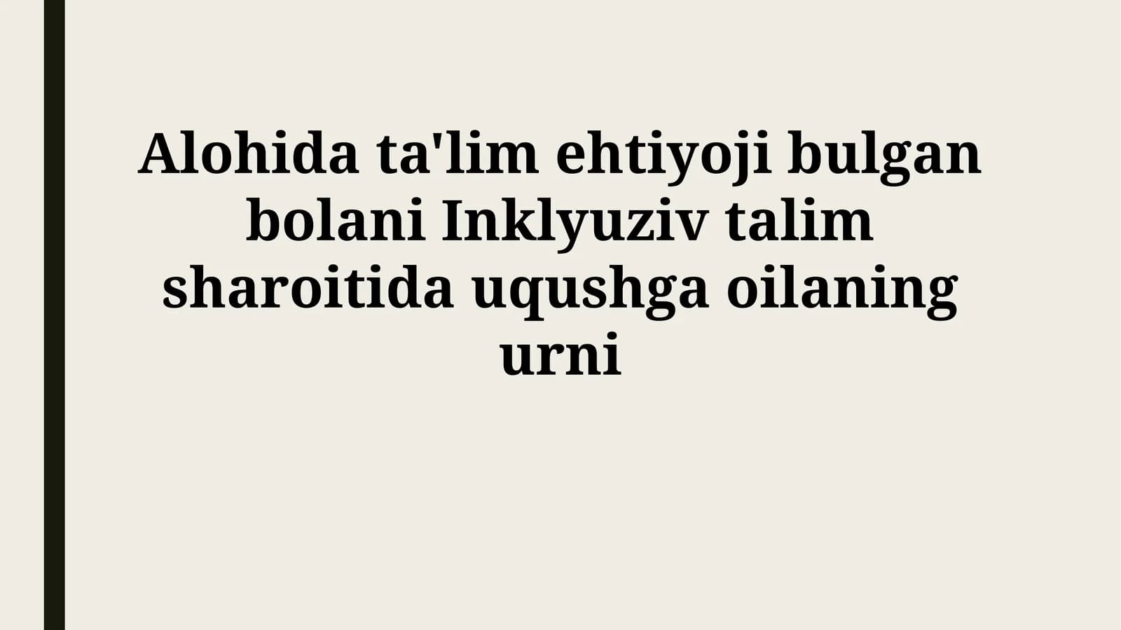 Inklyuziv Ta'lim Muhitida Maxsus Ta'limga Muhtoj Bolaning Oila Rolining Ahamiyati