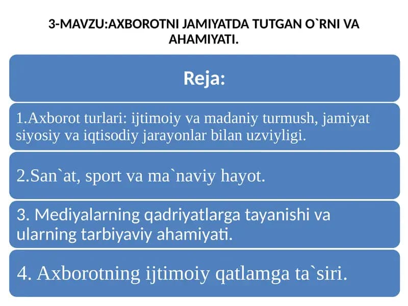 Axborotni jamiyatda tutgan o`rni va ahamiyati