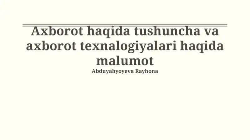 Axborot haqida tushuncha va axborot texnalogiyalari haqida malumot