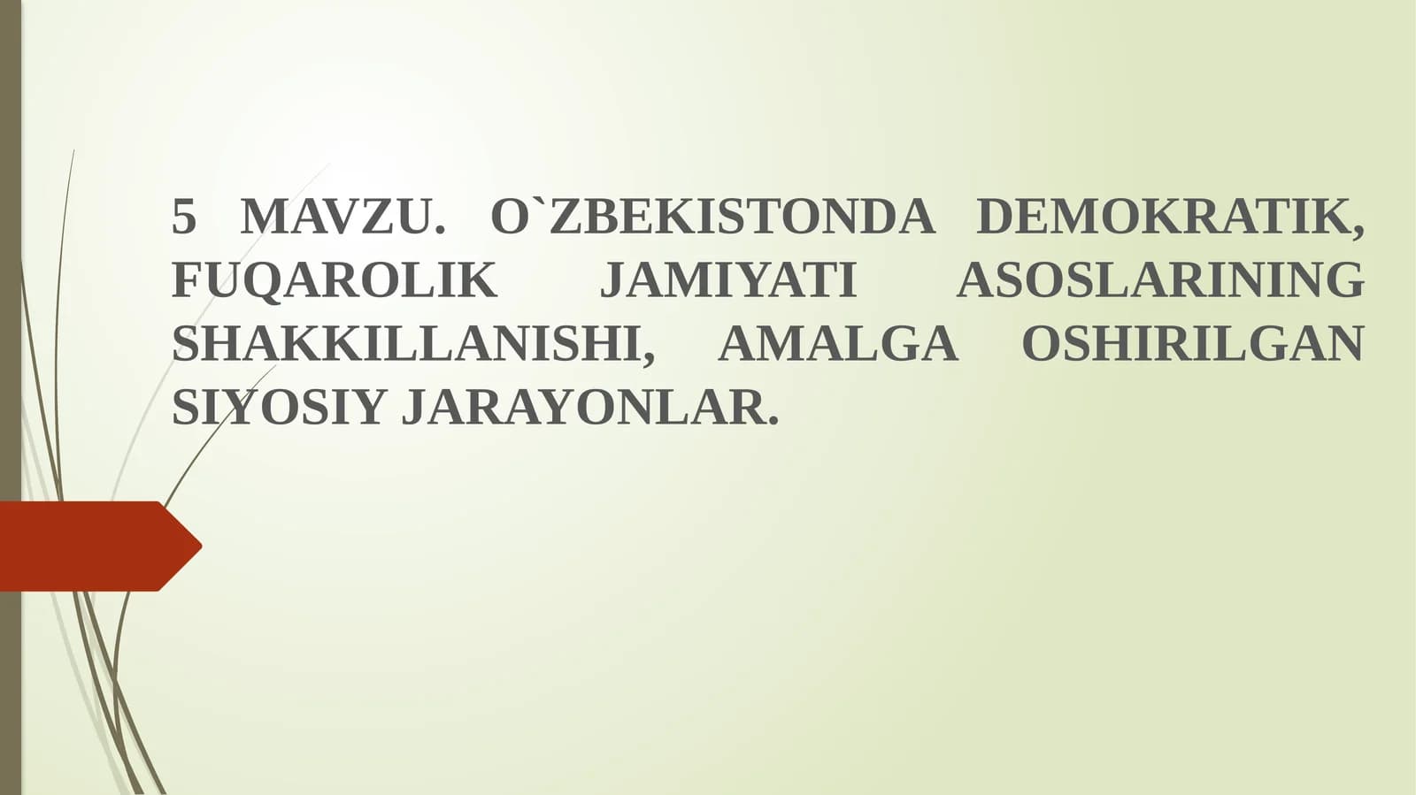 O`ZBEKISTONDA DEMOKRATIK, FUQAROLIK JAMIYATI ASOSLARINING SHAKKILLANISHI, AMALGA OSHIRILGAN SIYOSIY JARAYONLAR