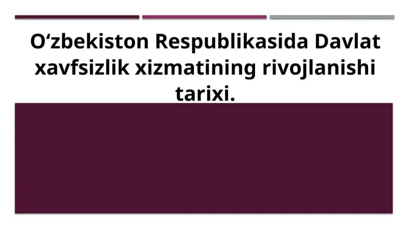 O‘zbekiston Respublikasida Davlat xavfsizlik xizmatining rivojlanishi tarixi