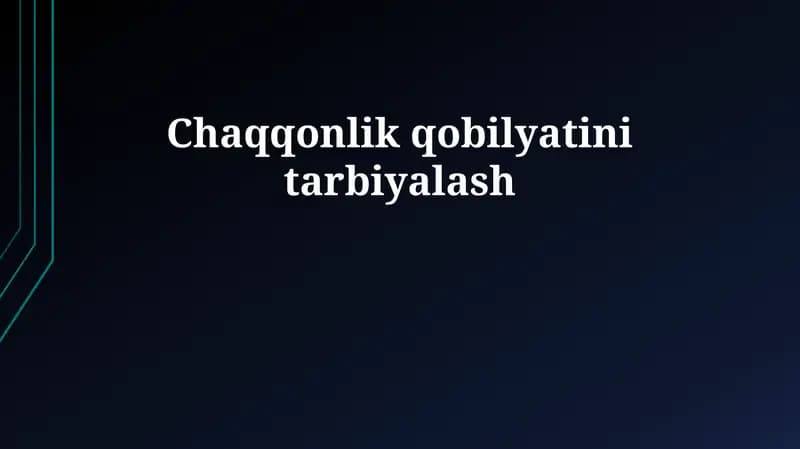 Chaqqonlik qobilyatini tarbiyalash