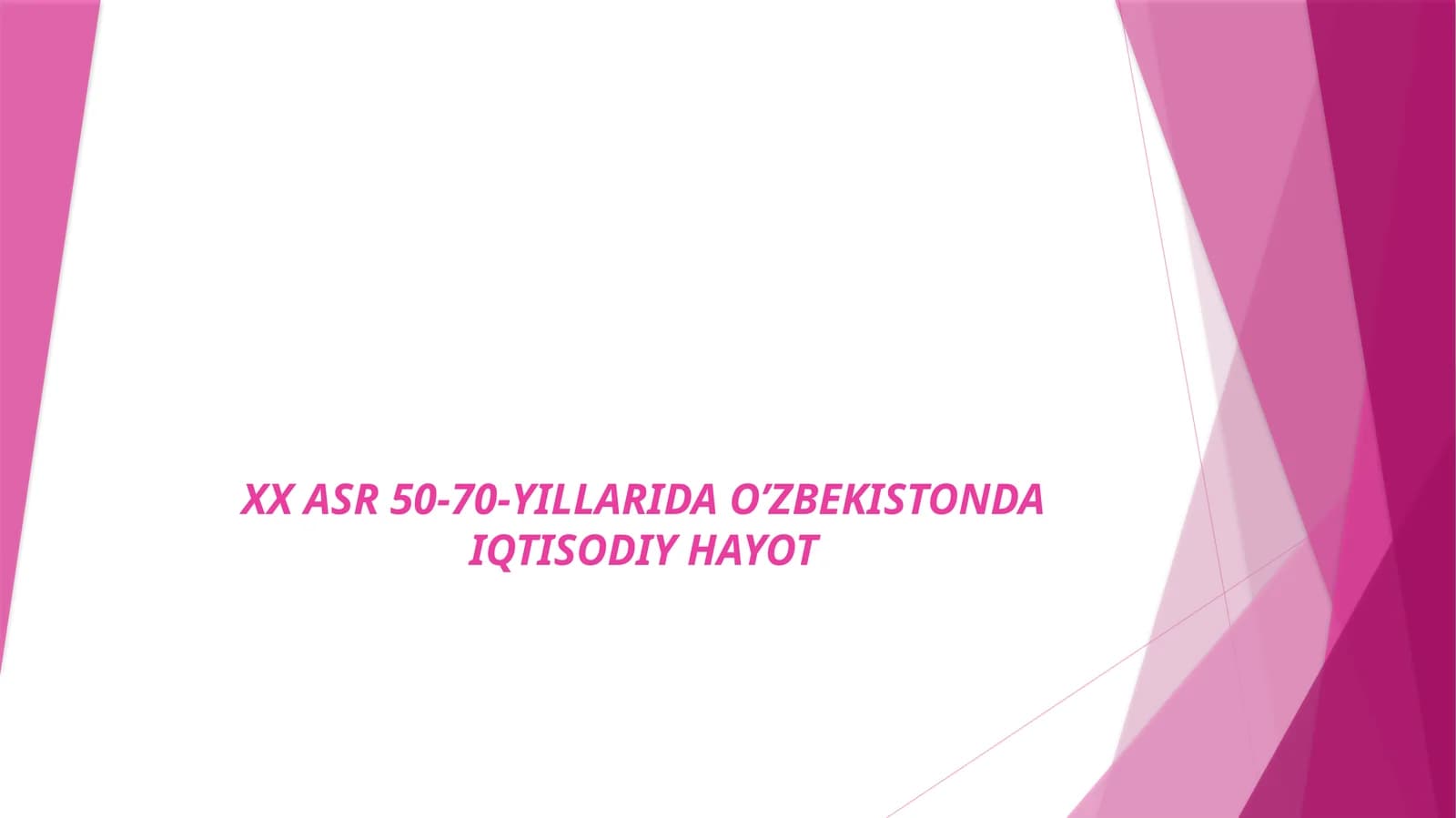 XX ASR 50-70-YILLARIDA O’ZBEKISTONDA IQTISODIY HAYOT