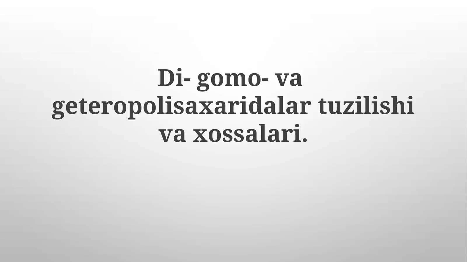 Di-gomo-vageteropolisaxaridalartuzilishivaxossalari
