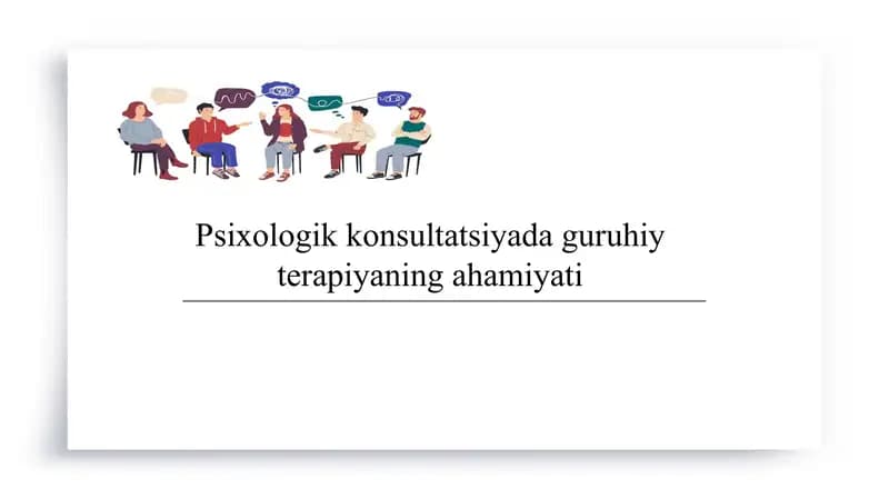 Psixologik konsultatsiyada guruhiy terapiyaning ahamiyati