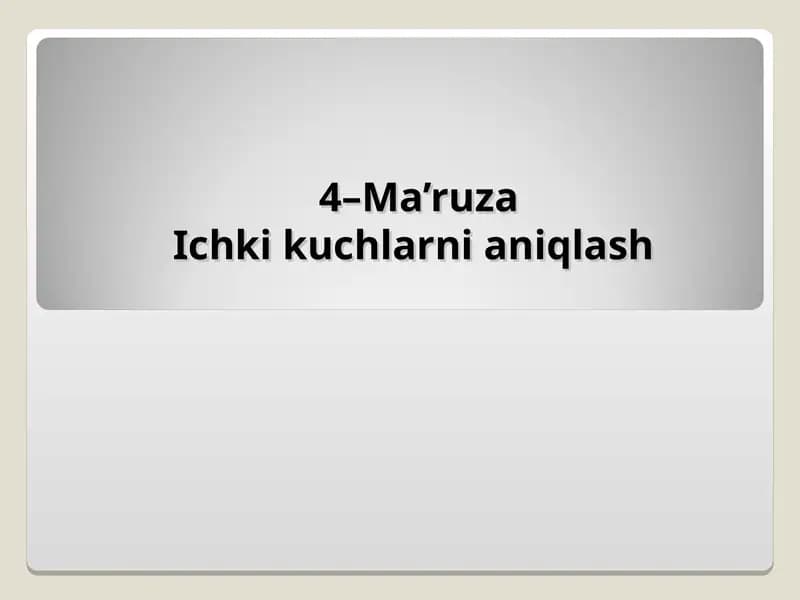 Ichki kuchlarni aniqlash