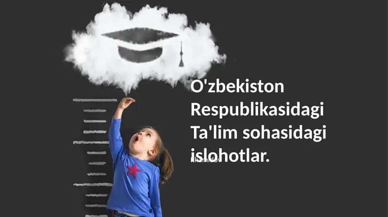 O'zbekiston Respublikasidagi Ta'lim sohasidagi islohotlar