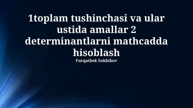 Yig'indi va Matritsalar: Asosiy Tushunchalar va Amallar