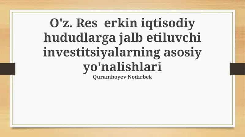 Erkin Iqtisodiy Zonalariga Jalb Qilingan Investitsiyalarniing Asosiy Yoʻnalishlari