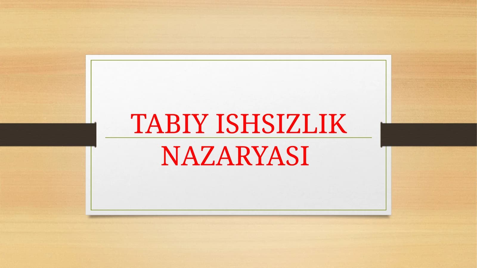 TABIY ISHSIZLIK NAZARYASI