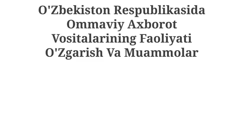 Ommaviy Axborot Vositalarining Faoliyati O'Zgarish Va Muammolar