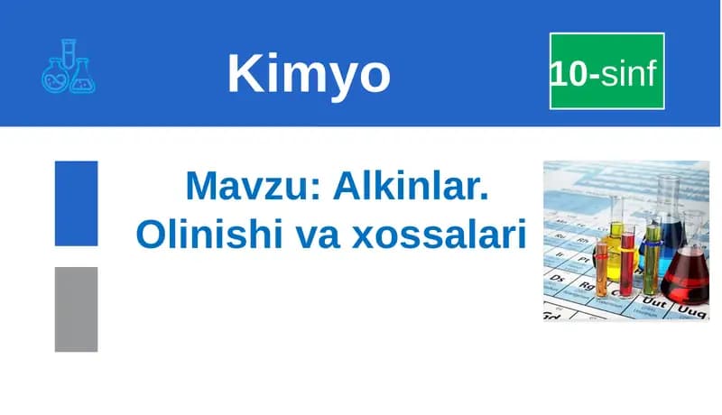 Alkinlar. Olinishi va xossalari