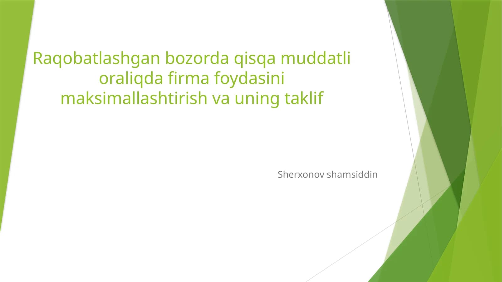 Raqobatlashgan bozorda qisqa muddatli oraliqda firma foydasini maksimallashtirish va uning taklif