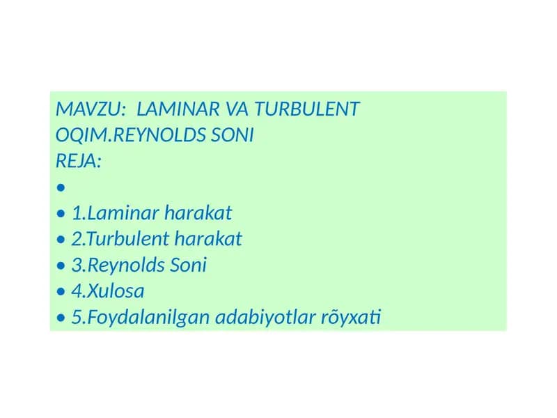 Laminar va Turbulent Oqim. Reynolds Soni