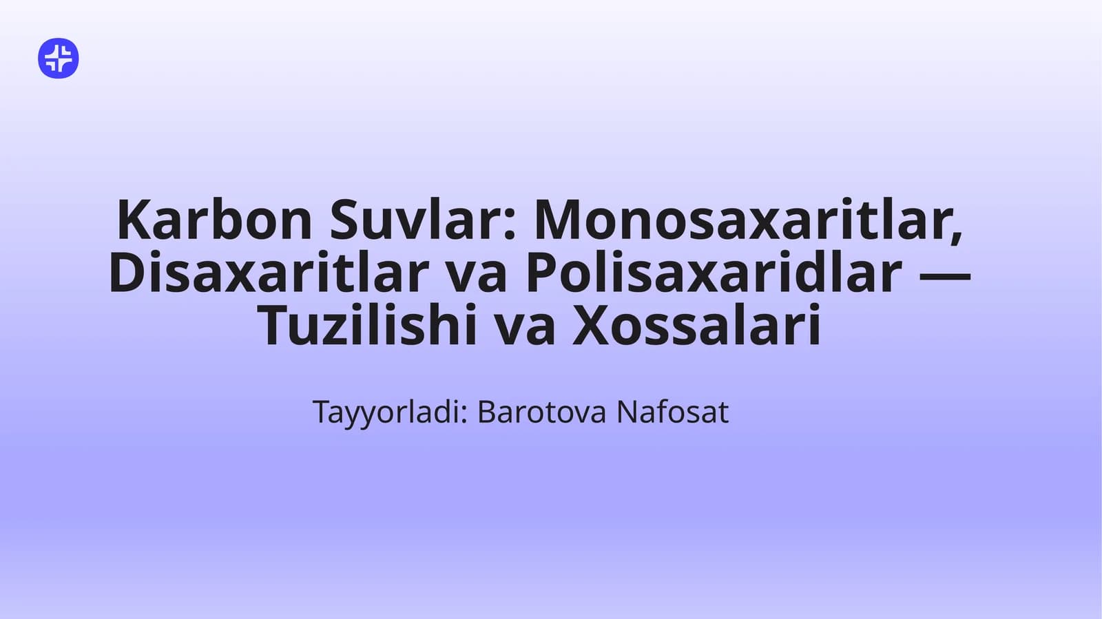 Karbon Suvlar: Monosaxaritlar, Disaxaritlar va Polisaxaridlar — Tuzilishi va Xossalari