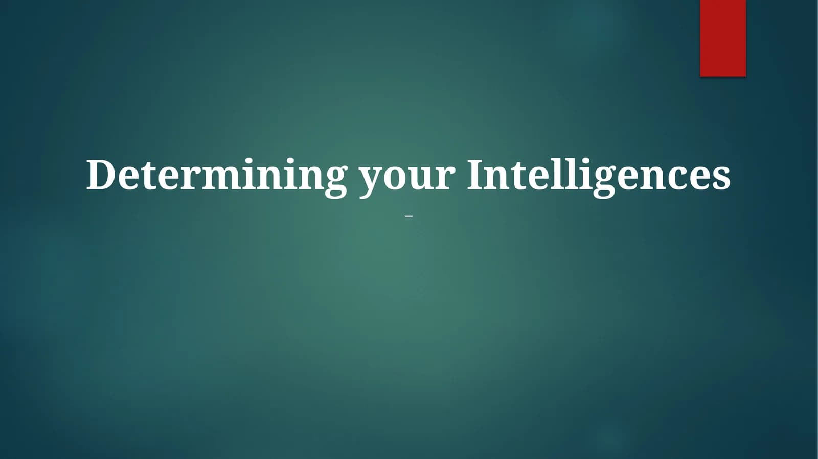 Determining your Intelligences