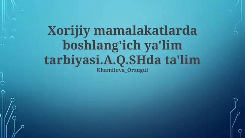 Xorijiy Mamlakatlarda Boshlang'ich Ta'lim