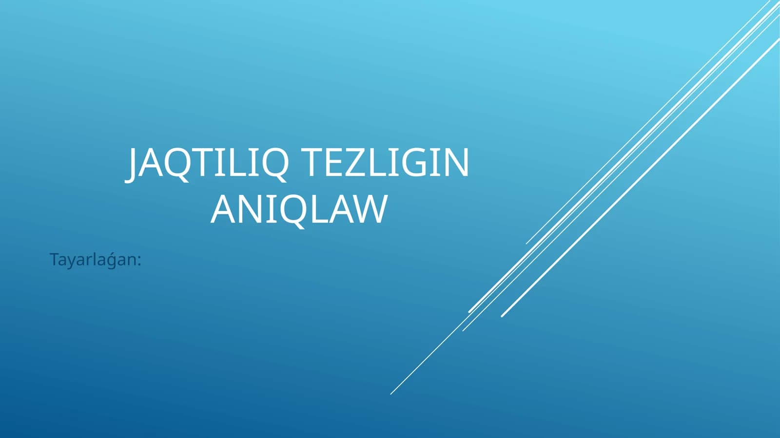 Jaqtiliq tezligin aniqlaw
