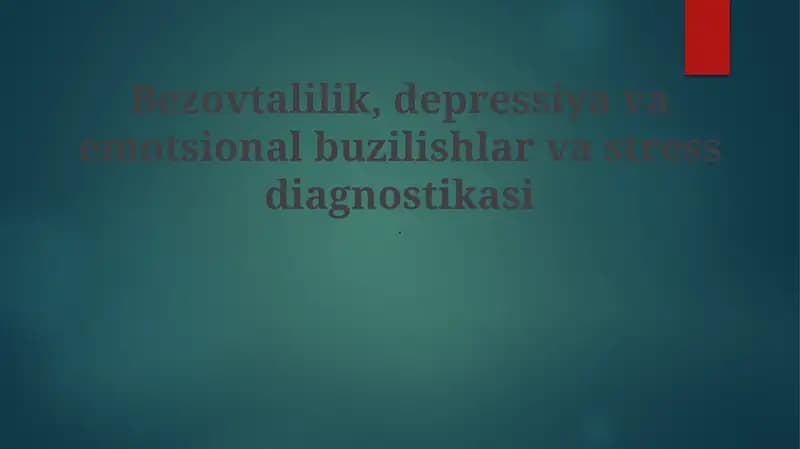 Bezovtalilik, depressiya va emotsional buzilishlar va stress diagnostikasi