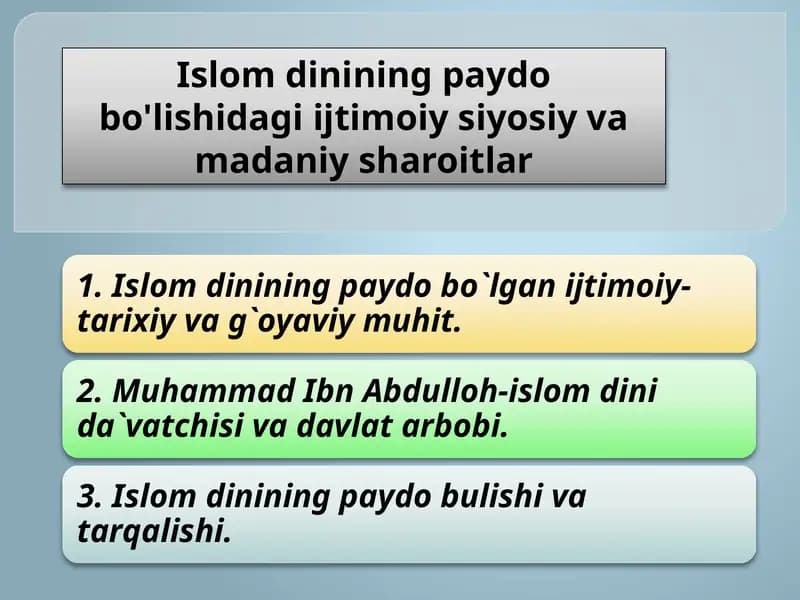 Islomdinining paydo bo’lishidagi ijtimoiy-siyosiy va madaniiy sharoitlar