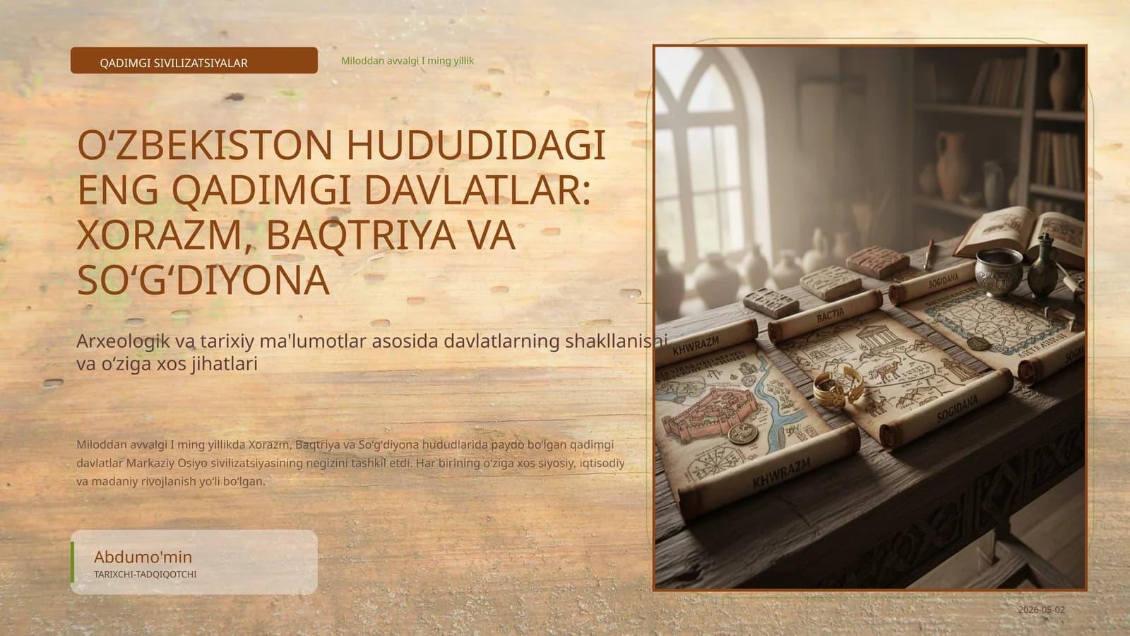 QADIMGI SIVILIZATSIYALAR OʻZBEKISTON HUDUDIDAGI ENG QADIMGI DAVLATLAR: XORAZM, BAQTRIYA VA SOʻGʻDIYONA