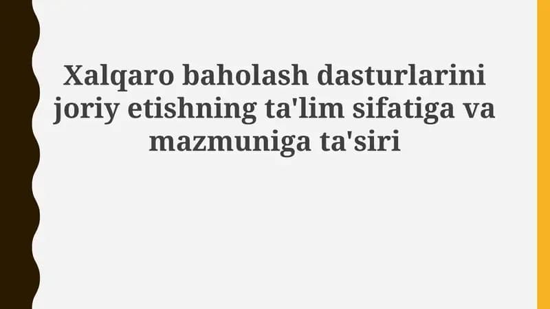 Xalqaro baholash dasturlarining ta'lim sifatigavamazmuni