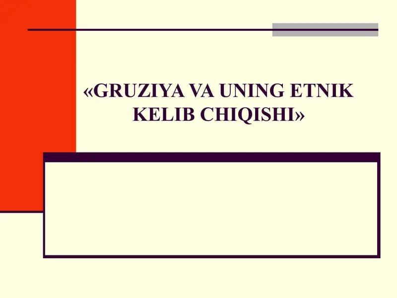 GRUZIYA VA UNING ETNIKKELIB CHIQISHI