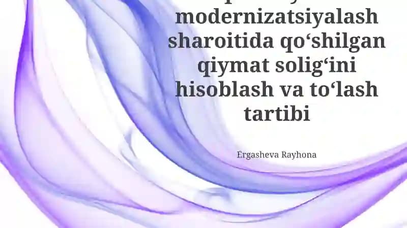 Qo'shilgan qiymat solig'ini hisoblash va to'lash tartibi