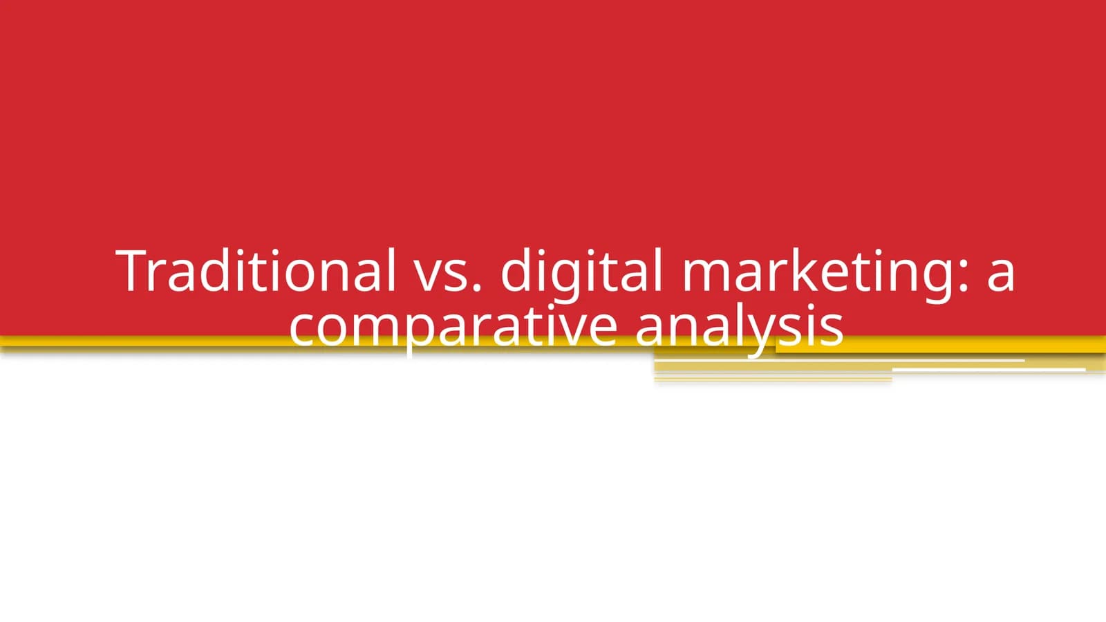 Traditional vs. digital marketing a comparative analysis