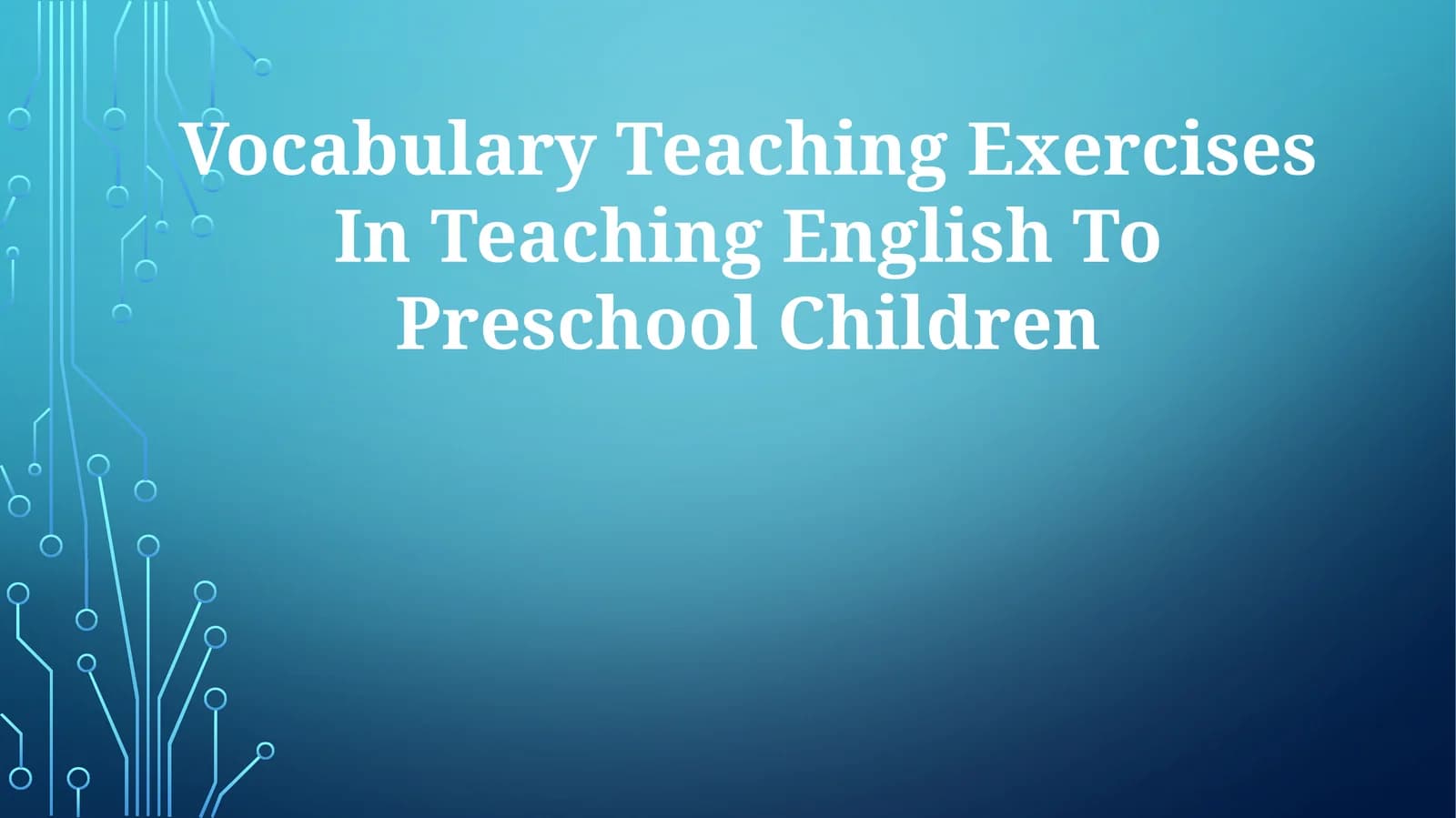 Vocabulary Teaching Exercises In Teaching English To Preschool Children