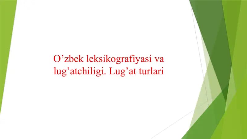 O'zbek leksikografiyasi va lug'atchiligi. Lug'at turlari