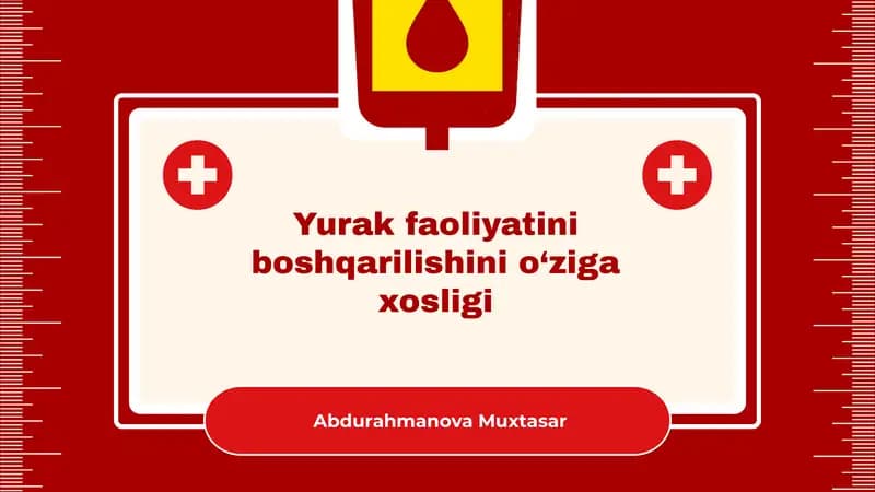 Yurak faoliyatini boshqarilishini o‘ziga xosligi