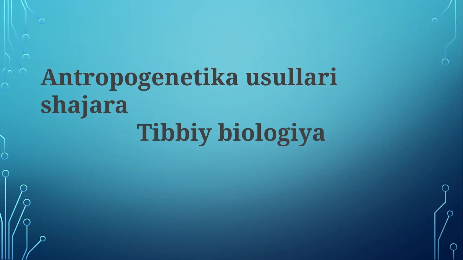 Antropogenetika usullari shajarasi Tibbiy biologiya