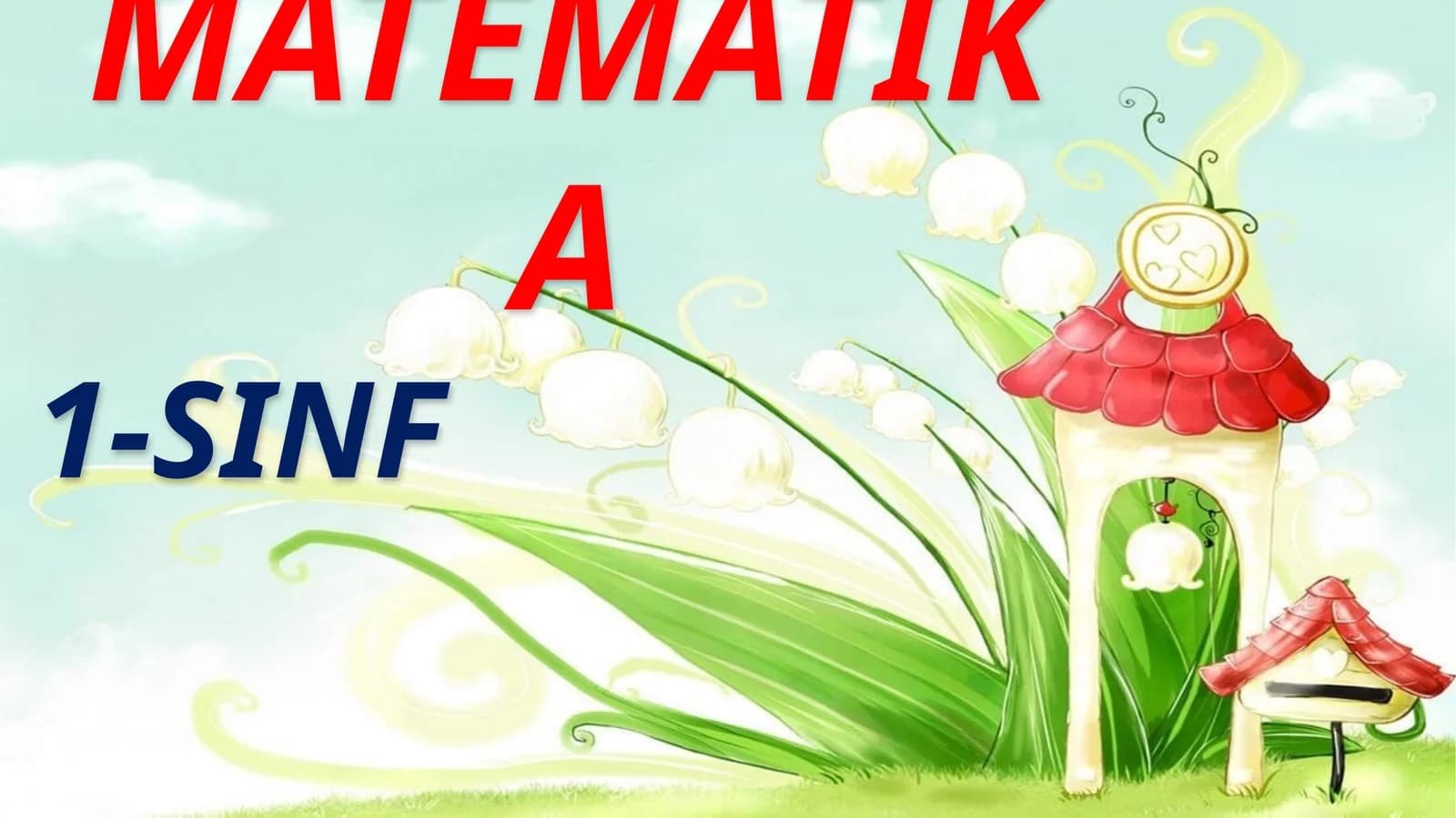 MATEMATIKA 1-SINF