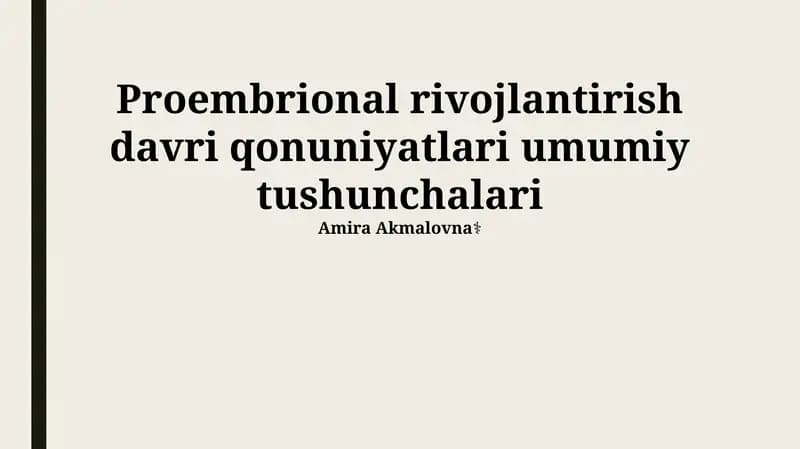 Proembrional rivojlantirish davri qonuniyatlari umumiy tushunchalari