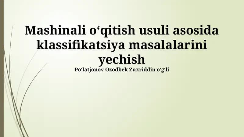 Mashinali oʻqitish usuli asosida klassifikatsiya masalalarini yechish