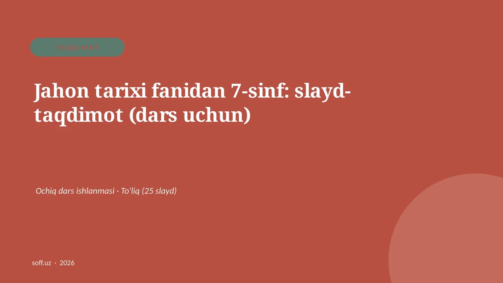 Jahon tarixi fanidan 7-sinf: slayd-taqdimot (dars uchun)