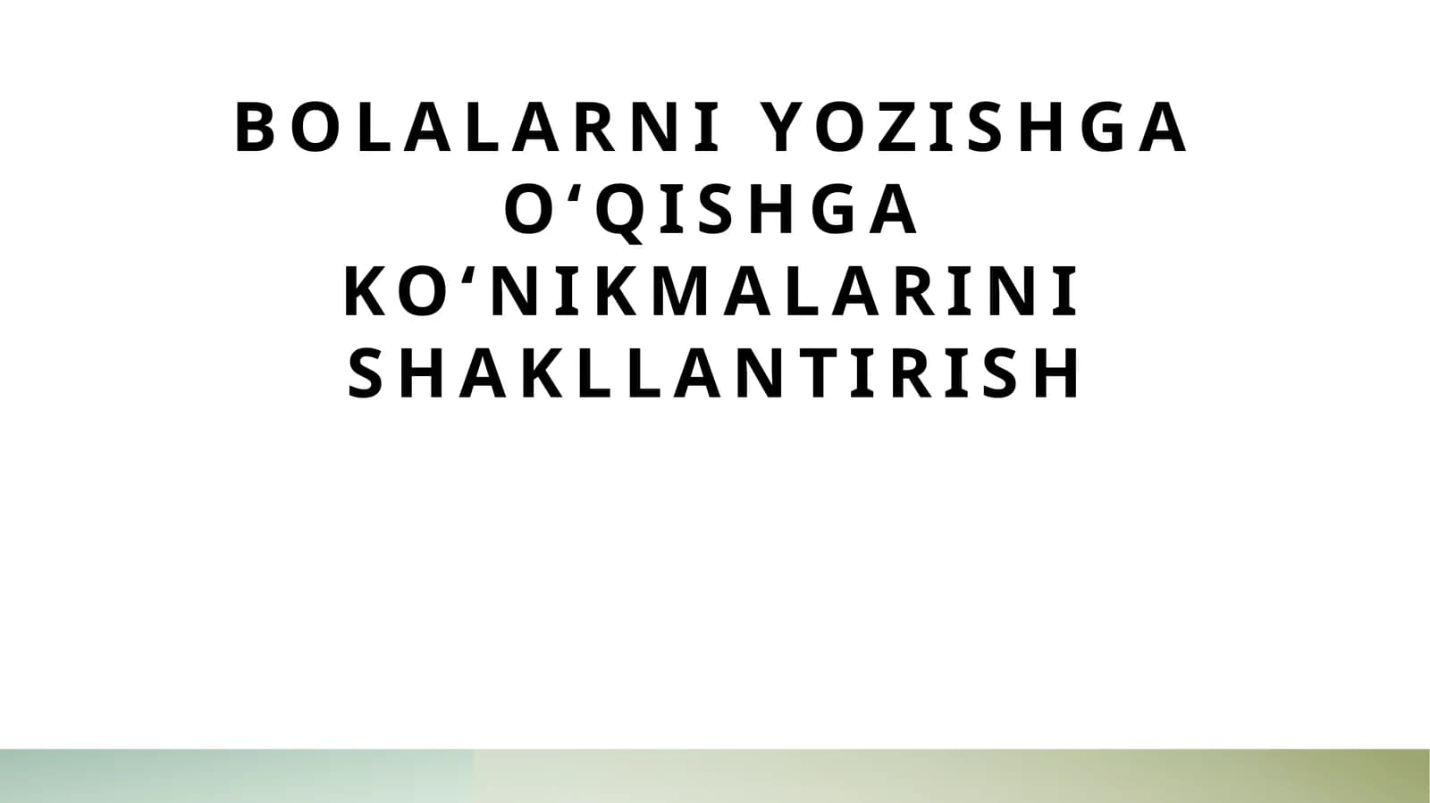 Bolalarni yozishga oʻqishga koʻnikmalarini shakllantirish