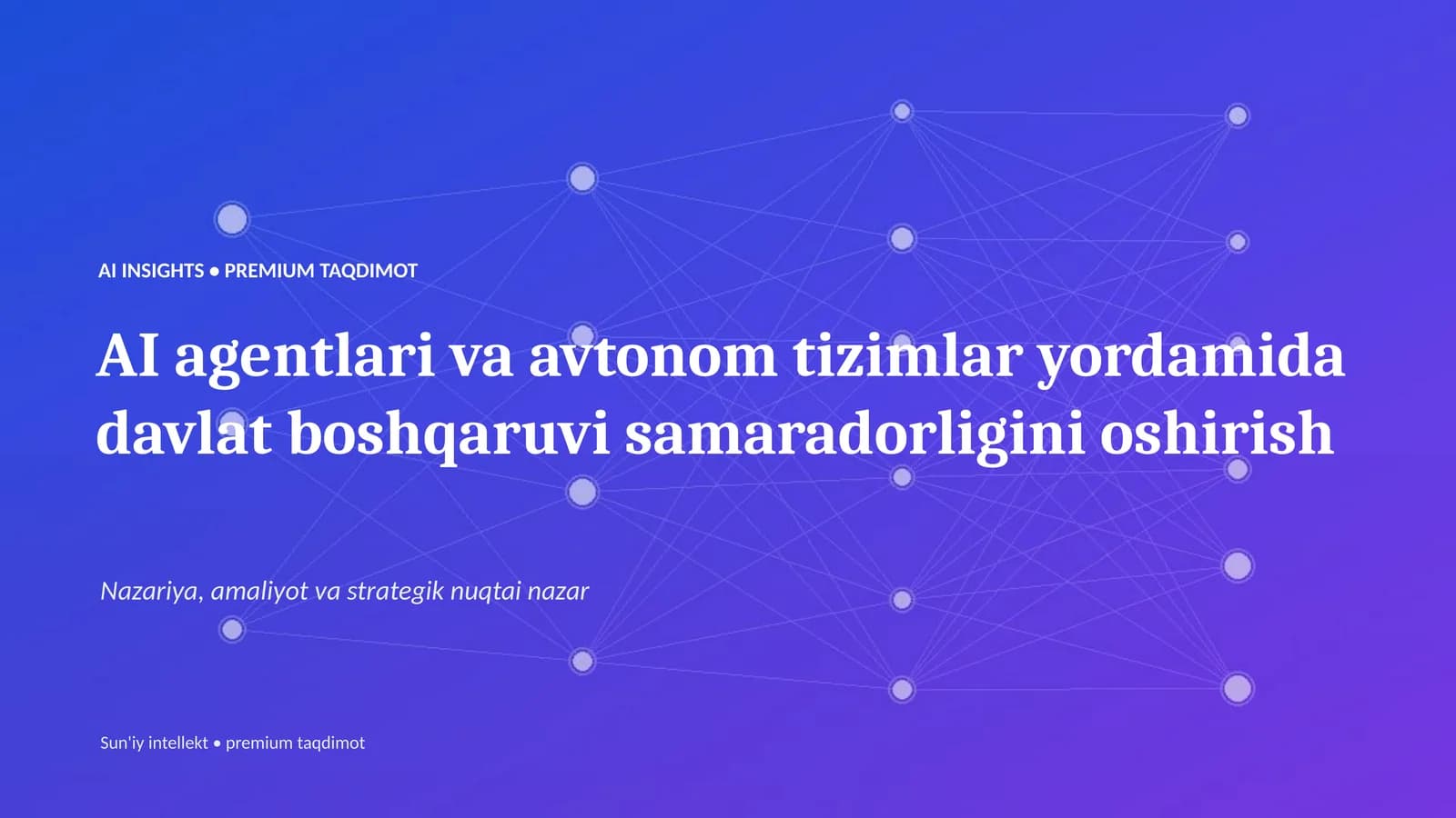 AI agentlari va avtonom tizimlar yordamida davlat boshqaruvi samaradorligini oshirish