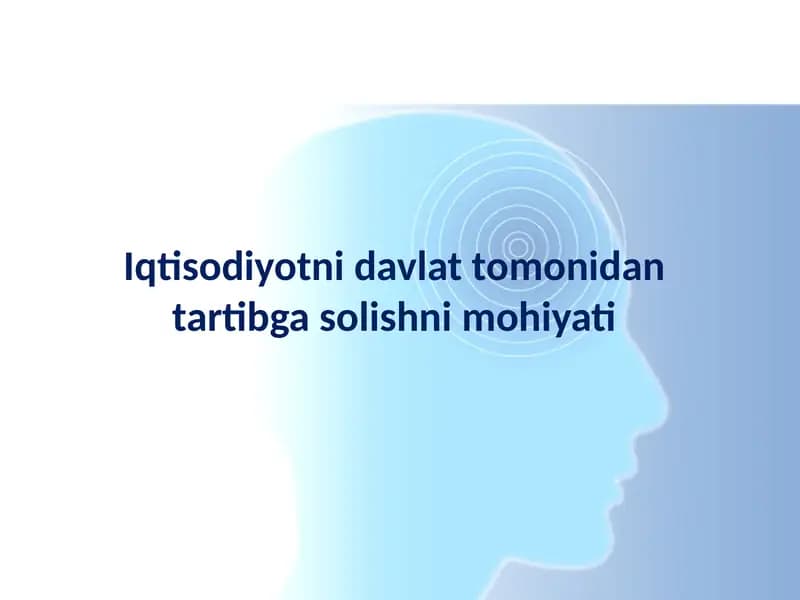 iqtisodiyotni davlat tomonidan tartibga solishni mohiyati