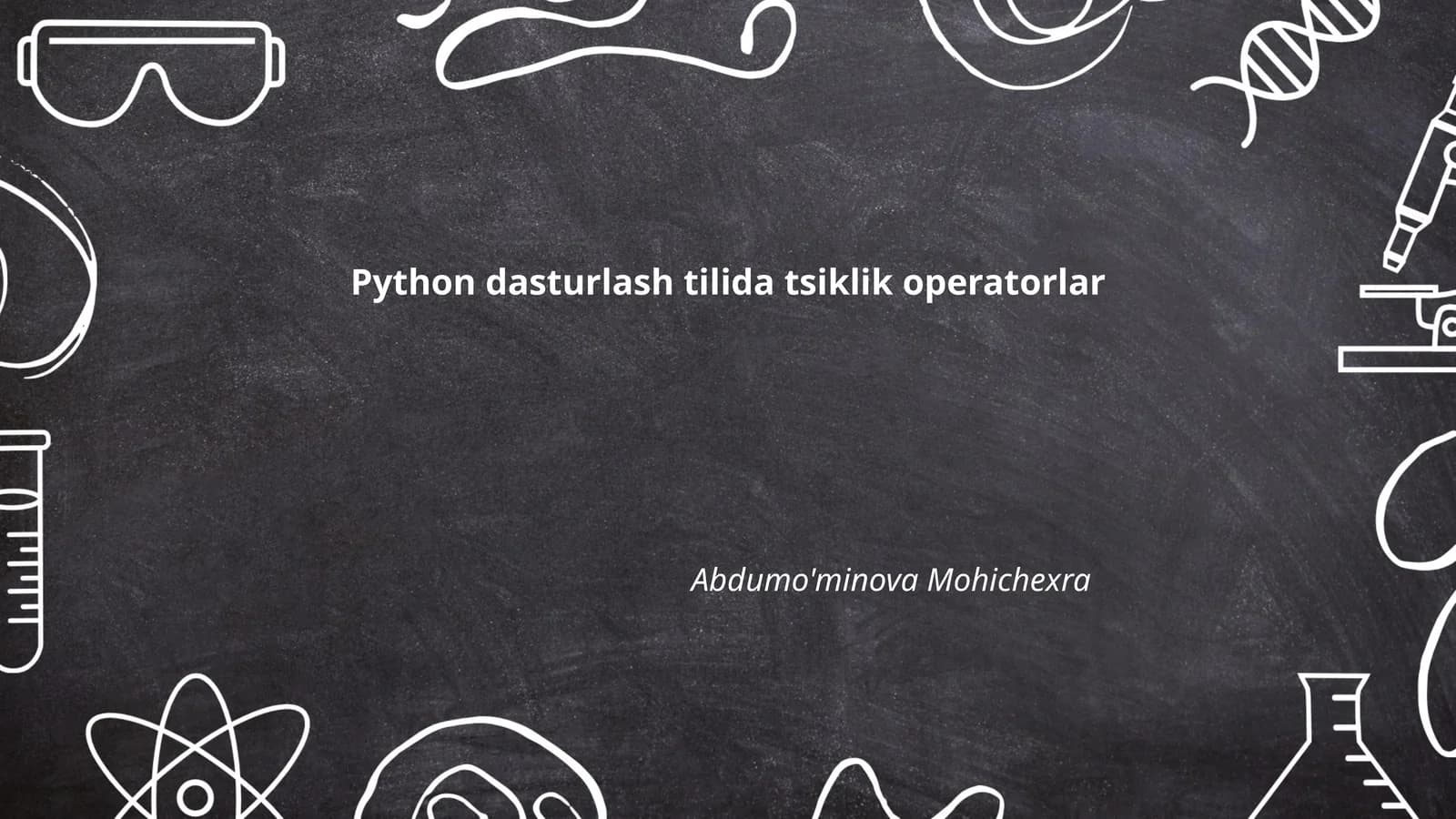 Python dasturlash tilida tsiklik operatorlar