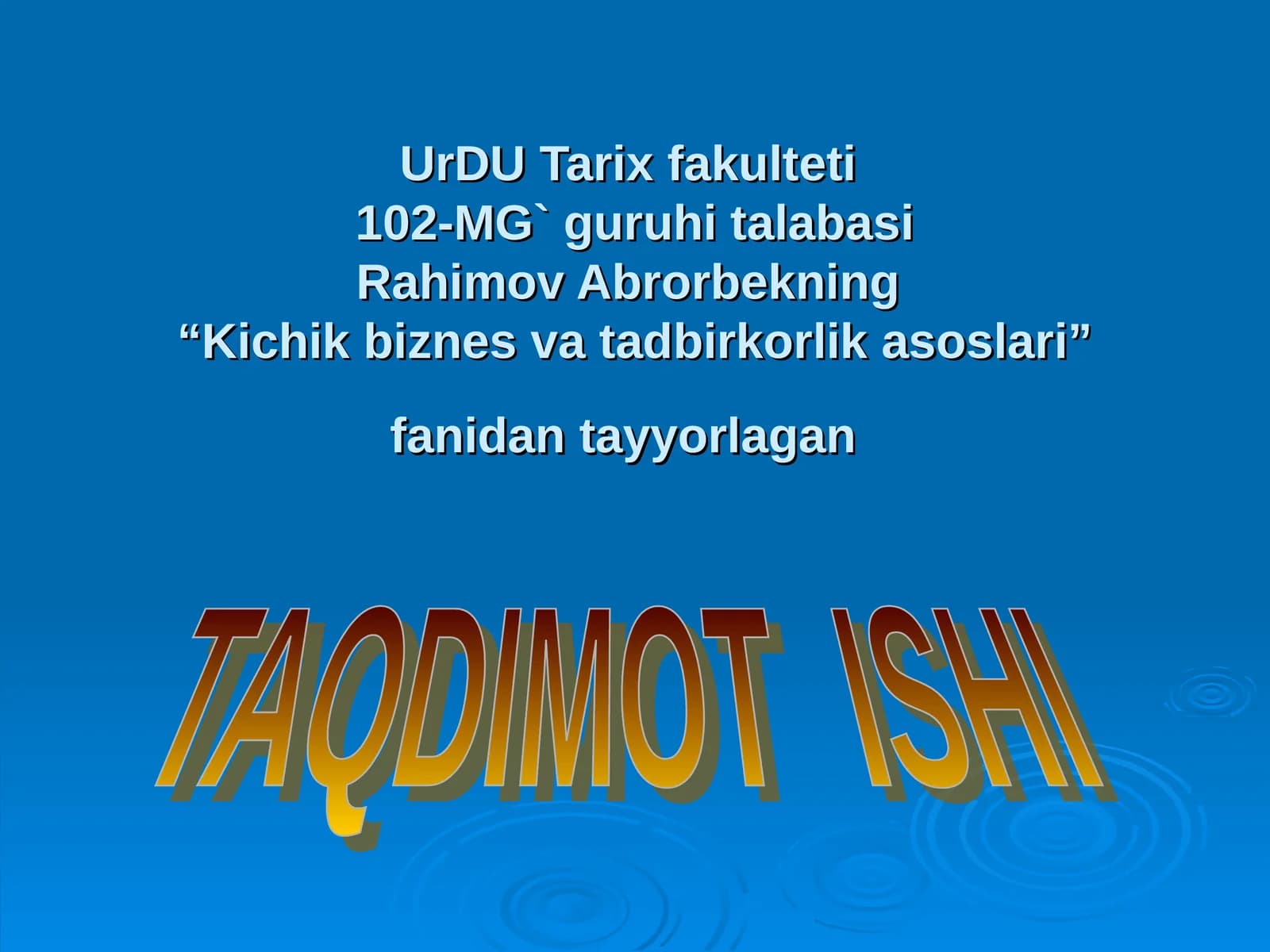 Kichik biznes va tadbirkorlik asoslari