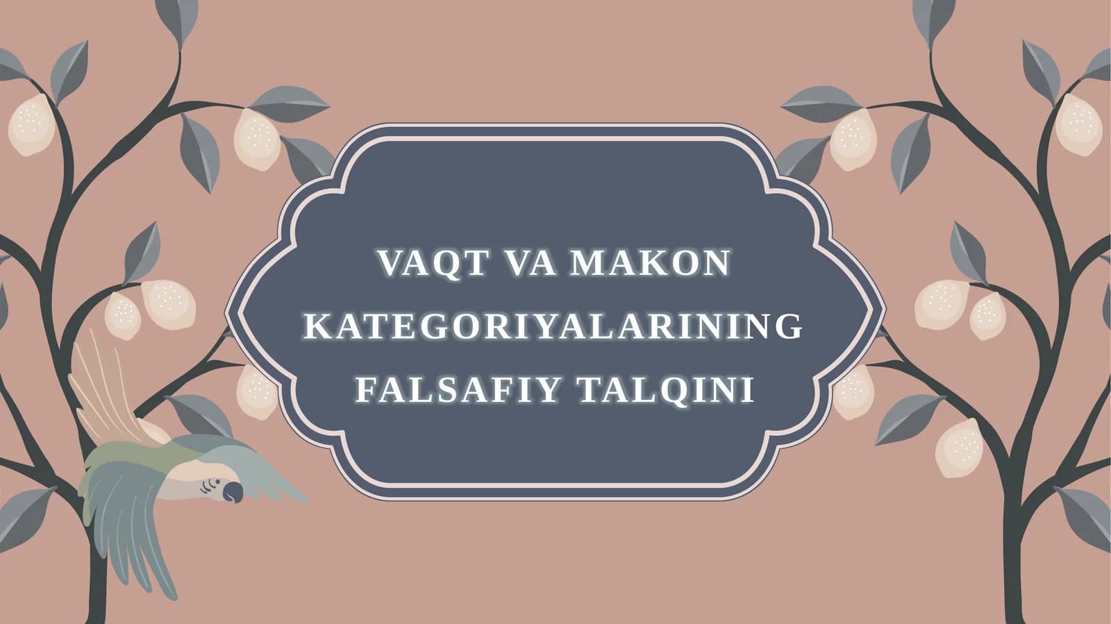 Vaqt va makon kategoriyalarining falsafiy talqini
