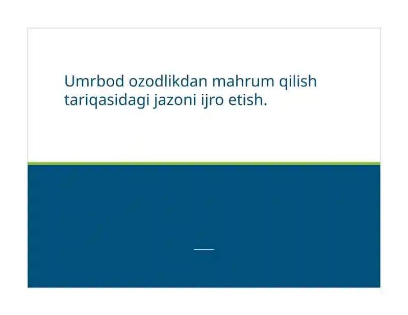 Umrbod ozodlikdan mahrum qilish tariqasidagi jazoni ijro etish