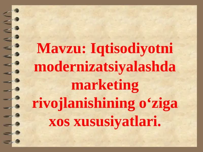 Iqtisodiyotni modernizatsiyalashda marketing rivojlanishining o'ziga xos xususiyatlari