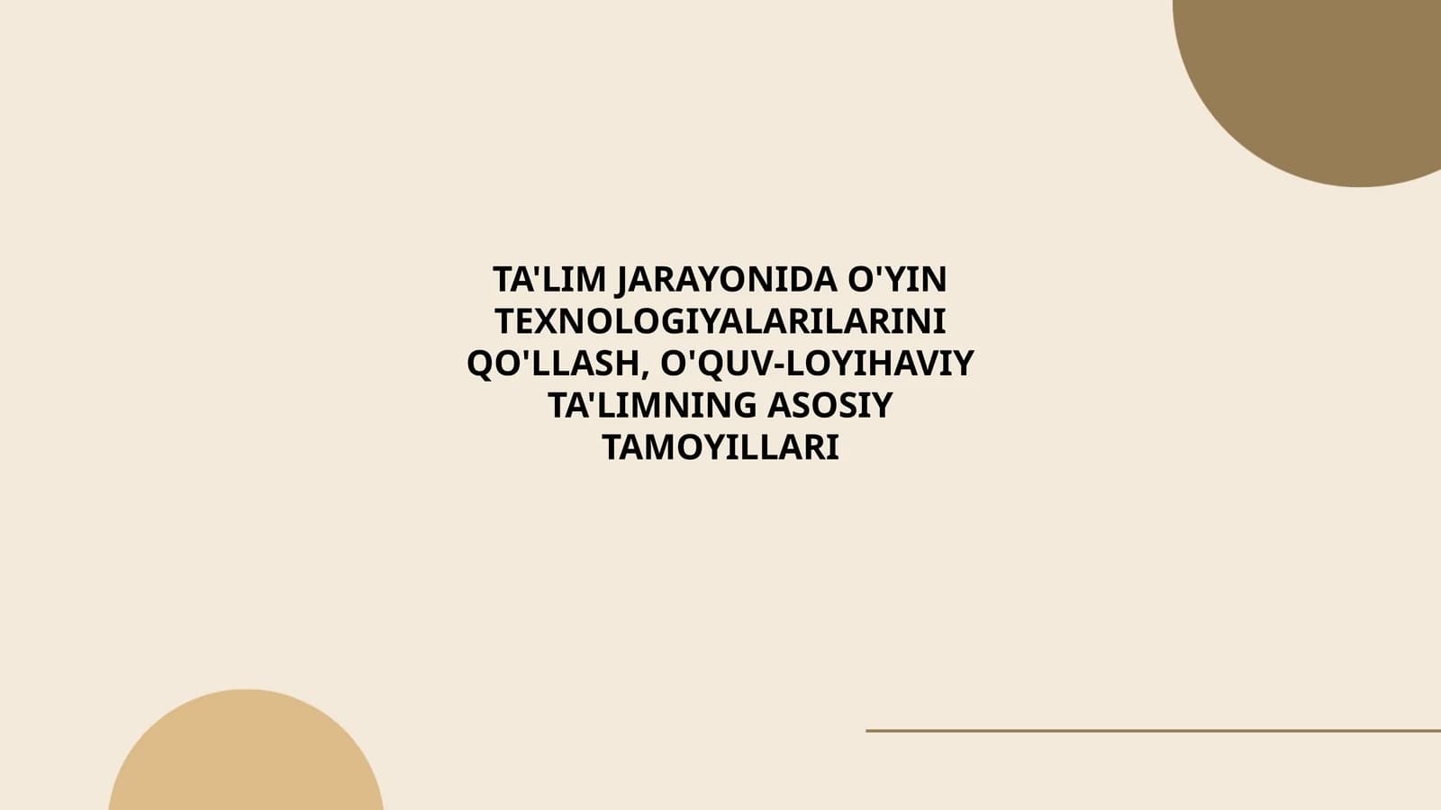 TA'LIM JARAYONIDA O'YIN TEXNOLOGIYALARILARINI QO'LLASH, O'QUV-LOYIHAVIY TA'LIMNING ASOSIY TAMOYILLARI