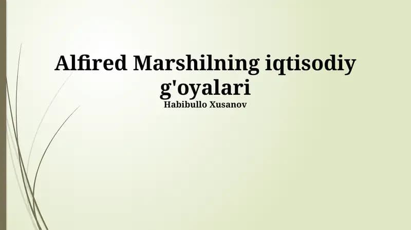 Alfired Marshilning iqtisodiy g'oyalari