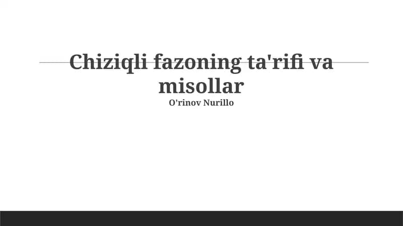 Chiziqli fazoning ta'rifi va misollar